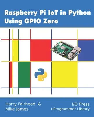 Raspberry Pi IoT in Python mit GPIO Zero - Raspberry Pi IoT In Python Using GPIO Zero