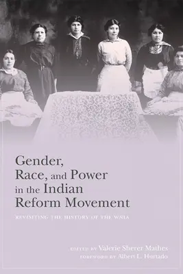 Geschlecht, Ethnie und Macht in der indianischen Reformbewegung: Eine Neubewertung der Geschichte der Wnia - Gender, Race, and Power in the Indian Reform Movement: Revisiting the History of the Wnia