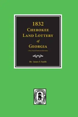 1832 Cherokee Land Lotterie von Georgia - 1832 Cherokee Land Lottery of Georgia