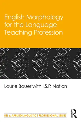 Englische Morphologie für den Sprachlehrerberuf - English Morphology for the Language Teaching Profession