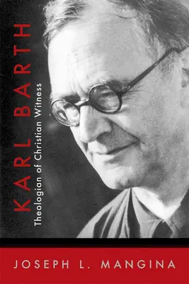 Karl Barth: Theologe des christlichen Zeugnisses - Karl Barth: Theologian of Christian Witness