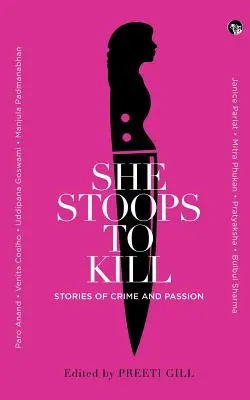 Sie hört auf zu töten: Geschichten von Verbrechen und Leidenschaft - She Stoops to Kill: Stories of Crime and Passion