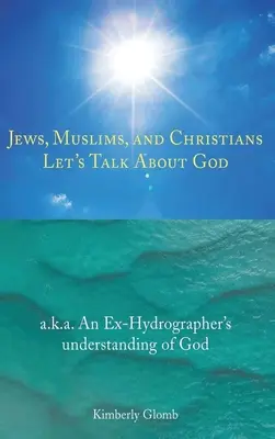 Juden, Muslime und Christen: Reden wir über Gott - Jews, Muslims, and Christians: Let's Talk About God