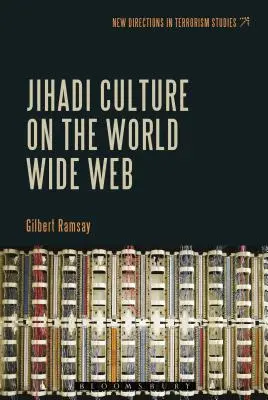 Dschihad-Kultur im World Wide Web - Jihadi Culture on the World Wide Web