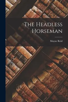 Der kopflose Reiter - The Headless Horseman