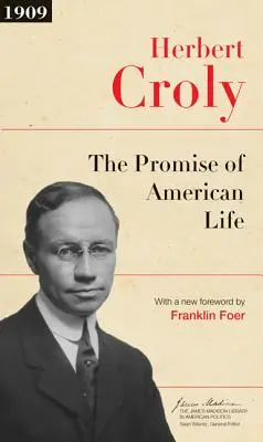 Die Verheißung des amerikanischen Lebens: Aktualisierte Ausgabe - The Promise of American Life: Updated Edition