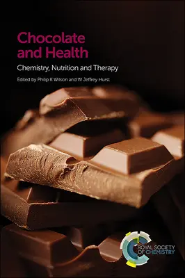 Schokolade und Gesundheit: Chemie, Ernährung und Therapie - Chocolate and Health: Chemistry, Nutrition and Therapy