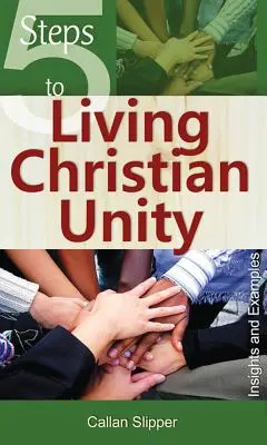 5 Schritte zur gelebten christlichen Einheit: Einblicke und Beispiele - 5 Steps to Living Christian Unity: Insights and Examples