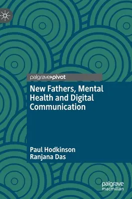 Neue Väter, psychische Gesundheit und digitale Kommunikation - New Fathers, Mental Health and Digital Communication