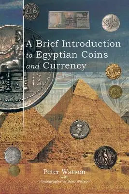 Eine kurze Einführung in ägyptische Münzen und Währung - A Brief Introduction to Egyptian Coins and Currency