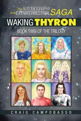 Die Autobiographie einer außerirdischen Sage: Das Erwachen Thyrons - The Autobiography of an ExtraTerrestrial Saga: Waking Thyron