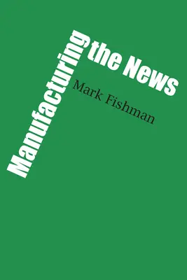 Herstellung der Nachrichten - Manufacturing the News