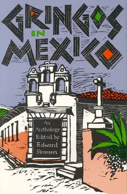 Gringos in Mexiko: Einhundert Jahre Mexiko in der amerikanischen Kurzgeschichte - Gringos in Mexico: One Hundred Years of Mexico in the American Short Story