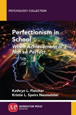 Perfektionismus in der Schule: Wenn Leistung nicht so perfekt ist - Perfectionism in School: When Achievement Is Not so Perfect
