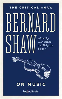 Bernard Shaw über Musik - Bernard Shaw on Music