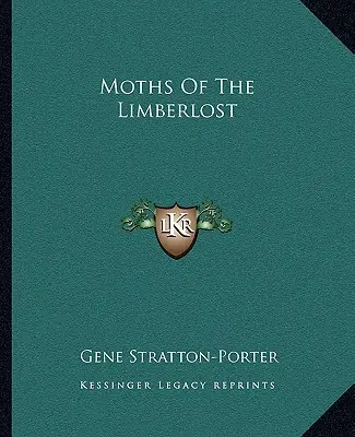 Motten des Limberlost - Moths Of The Limberlost