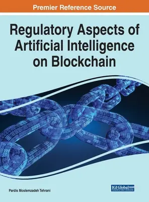 Regulatorische Aspekte der künstlichen Intelligenz auf der Blockchain - Regulatory Aspects of Artificial Intelligence on Blockchain