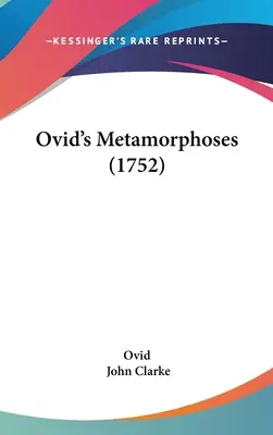 Die Metamorphosen des Ovid (1752) - Ovid's Metamorphoses (1752)