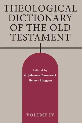 Theologisches Wörterbuch des Alten Testaments, Band IV: Band 4 - Theological Dictionary of the Old Testament, Volume IV: Volume 4