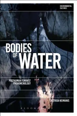 Körper aus Wasser: Posthumane Feministische Phänomenologie - Bodies of Water: Posthuman Feminist Phenomenology