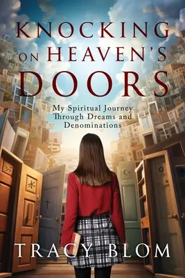 Knocking on Heaven's Doors: meine spirituelle Reise durch Träume und Konfessionen - Knocking on Heaven's Doors: my spiritual journey through dreams and denominations