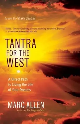 Tantra für den Westen: Ein direkter Weg zum Leben Ihrer Träume - Tantra for the West: A Direct Path to Living the Life of Your Dreams