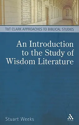 Eine Einführung in das Studium der Weisheitsliteratur - An Introduction to the Study of Wisdom Literature