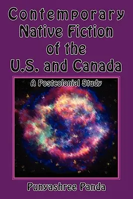 Zeitgenössische einheimische Belletristik in den USA und Kanada: Eine postkoloniale Studie - Contemporary Native Fiction of the US and Canada: A Postcolonial Study
