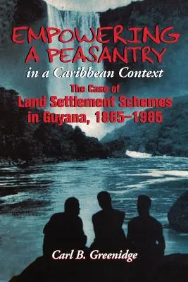 Befähigung der Bauernschaft im karibischen Kontext: Der Fall der Landbesiedlungsprogramme in Guyana, 1865-1985 - Empowering a Peasantry in a Caribbean Context: The Case of Land Settlement Schemes in Guyana, 1865-1985