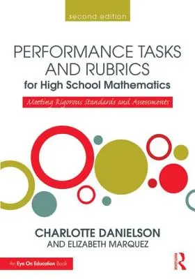 Leistungsaufgaben und Rubriken für Mathematik in der Oberstufe: Strenge Standards und Beurteilungen erfüllen - Performance Tasks and Rubrics for High School Mathematics: Meeting Rigorous Standards and Assessments