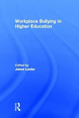 Mobbing am Arbeitsplatz in der Hochschulbildung - Workplace Bullying in Higher Education