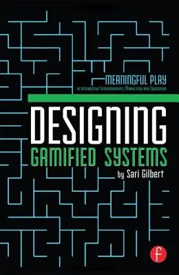 Gestaltung von Gamified Systems: Sinnvolles Spielen in der interaktiven Unterhaltung, im Marketing und im Bildungswesen - Designing Gamified Systems: Meaningful Play in Interactive Entertainment, Marketing and Education
