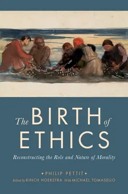 Die Geburt der Ethik: Rekonstruktion der Rolle und des Wesens der Moral - The Birth of Ethics: Reconstructing the Role and Nature of Morality