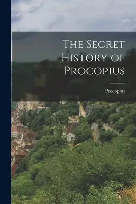 Die geheime Geschichte des Prokopius - The Secret History of Procopius