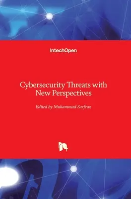 Cybersecurity-Bedrohungen mit neuen Perspektiven - Cybersecurity Threats with New Perspectives