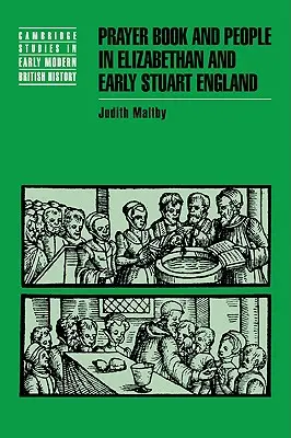 Gebetbuch und Volk im elisabethanischen und frühen stuartischen England - Prayer Book and People in Elizabethan and Early Stuart England