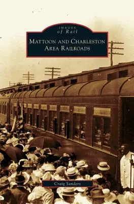 Mattoon und Charleston Area-Eisenbahnen - Mattoon and Charleston Area Railroads