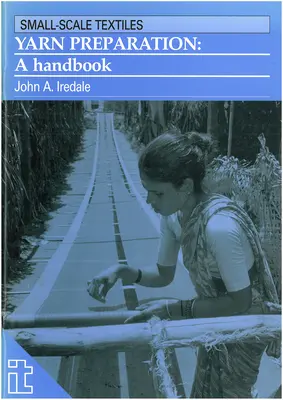 Garnvorbereitung: Ein Handbuch - Yarn Preparation: A Handbook