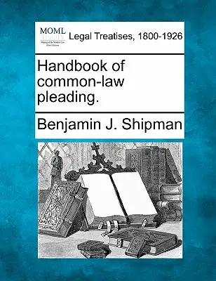 Handbook of Common-Law Pleading. - Handbook of common-law pleading.