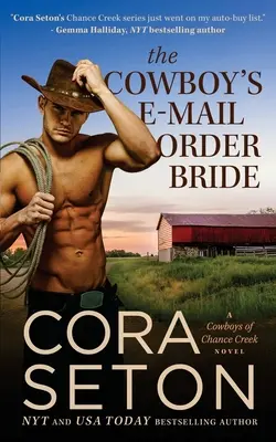 Die per E-Mail bestellte Braut des Cowboys - The Cowboy's E-Mail Order Bride