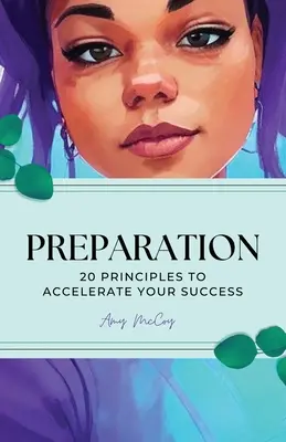 Vorbereitung, 20 Prinzipien zur Beschleunigung Ihres Erfolgs - Preparation, 20 Principles to accelerate your success