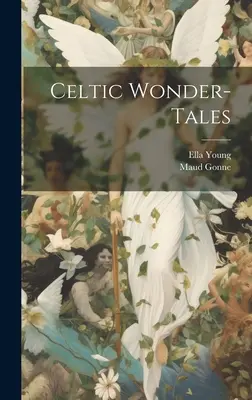 Keltische Wundergeschichten - Celtic Wonder-tales