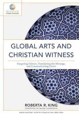 Globale Kunst und christliches Zeugnis - Global Arts and Christian Witness