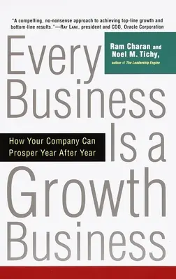 Jedes Unternehmen ist ein Wachstumsunternehmen: Wie Ihr Unternehmen Jahr für Jahr florieren kann - Every Business Is a Growth Business: How Your Company Can Prosper Year After Year