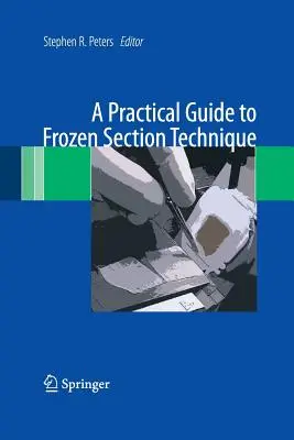 Ein praktischer Leitfaden für Gefrierschnitttechniken - A Practical Guide to Frozen Section Technique
