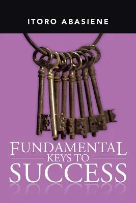 Grundlegende Schlüssel zum Erfolg - Fundamental Keys to Success
