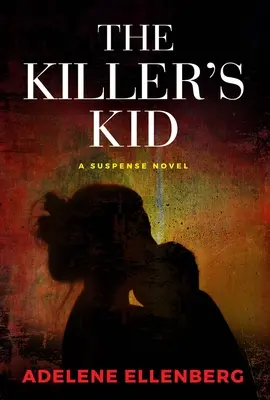 The Killer's Kid: Ein psychologischer Thriller - The Killer's Kid: A Psychological Thriller