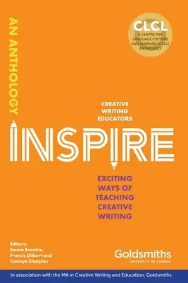 Inspirieren: Spannende Wege, kreatives Schreiben zu lehren - Inspire: Exciting Ways of Teaching Creative Writing