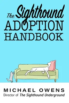 Das Windhund-Adoptionshandbuch - The Sighthound Adoption Handbook