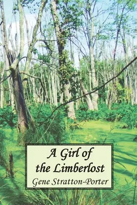 Ein Mädchen aus dem Limberlost - A Girl of the Limberlost